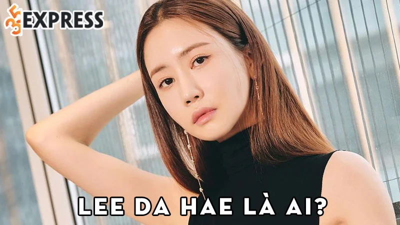 lee-da-hae-la-ai-35express