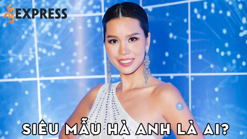 sieu-mau-ha-anh-la-ai-35express
