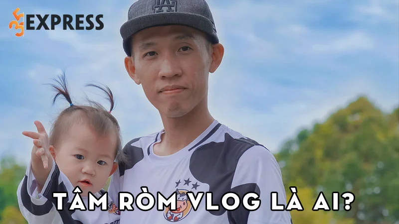 tam-rom-vlog-la-ai-35express