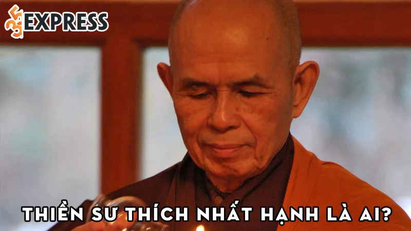 thien-su-thich-nhat-hanh-la-ai-35express
