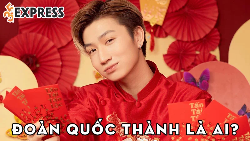 tiktoker-doan-quoc-thanh-la-ai-35express