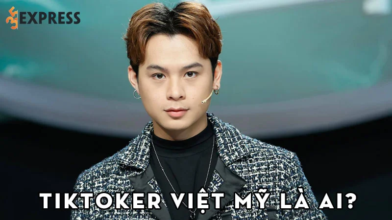 tiktoker-viet-my-la-ai-35express