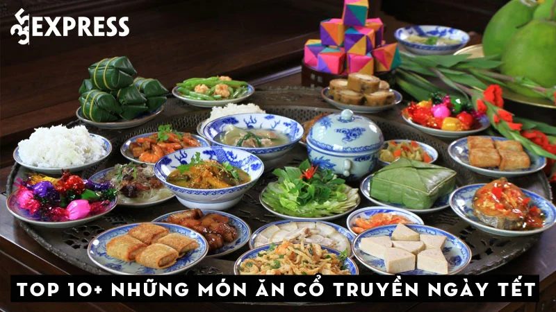 top-10-nhung-mon-an-co-truyen-ngay-tet-khong-the-thieu-35express