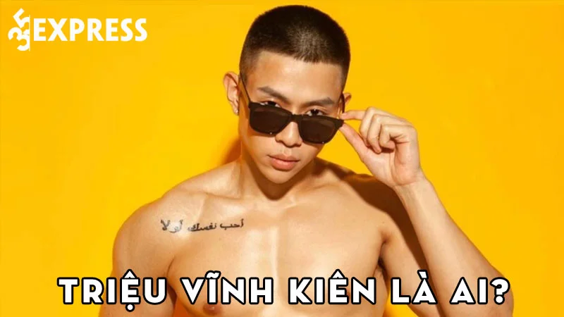 trieu-vinh-kien-la-ai-35express