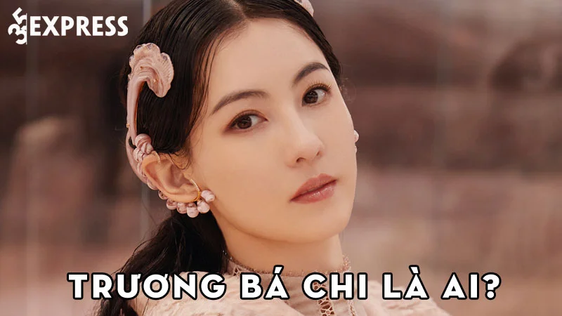 truong-ba-chi-la-ai-35express