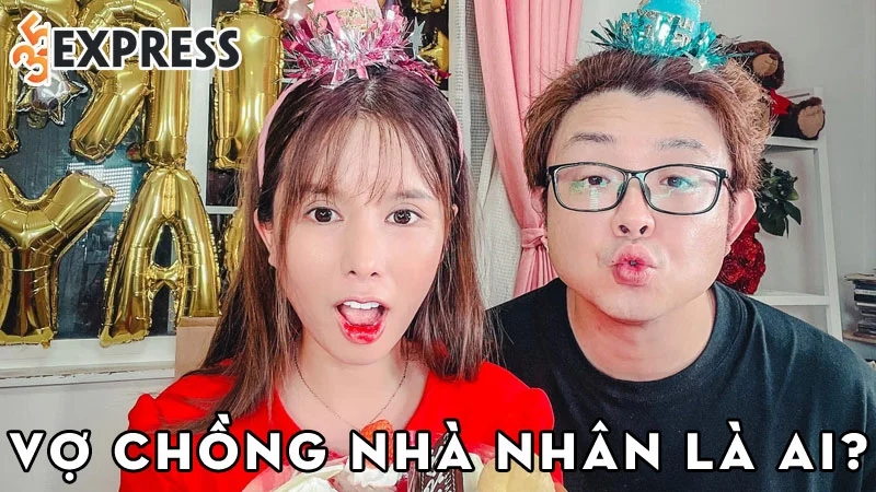 vo-chong-nha-nhan-la-ai-35express