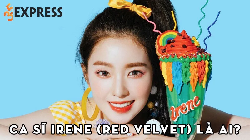 ca-si-irene-red-velvet-la-ai-35express