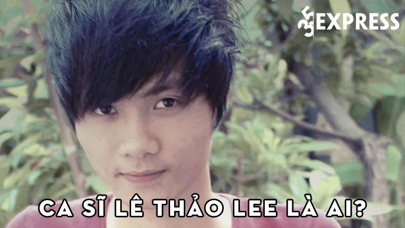 ca-si-le-thao-lee-la-ai-35express