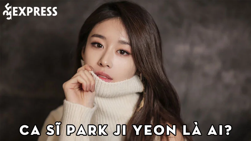 ca-si-park-ji-yeon-la-ai-35express