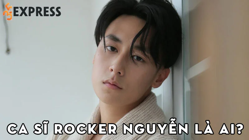ca-si-rocker-nguyen-la-ai-35express