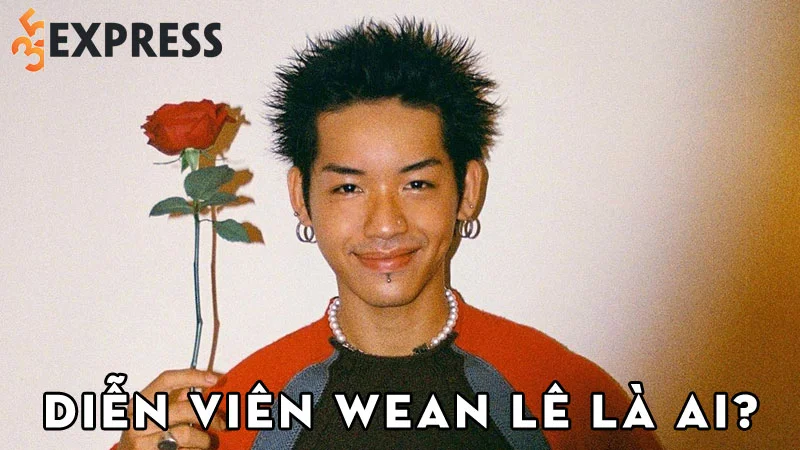 dien-vien-wean-le-la-ai-35express