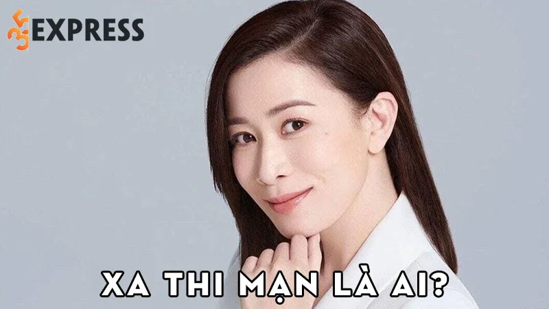 dien-vien-xa-thi-man-la-ai-35express
