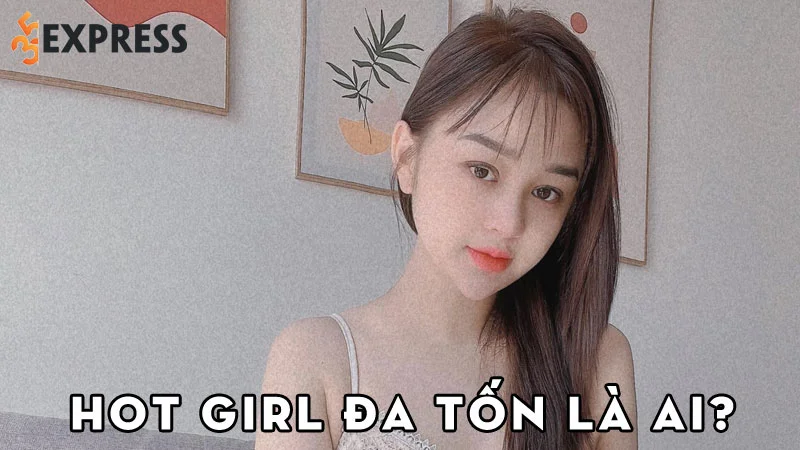 hot-girl-da-ton-la-ai-35express