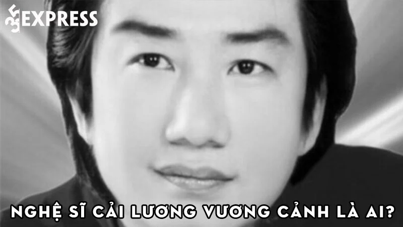 nghe-si-cai-luong-vuong-canh-la-ai-35express