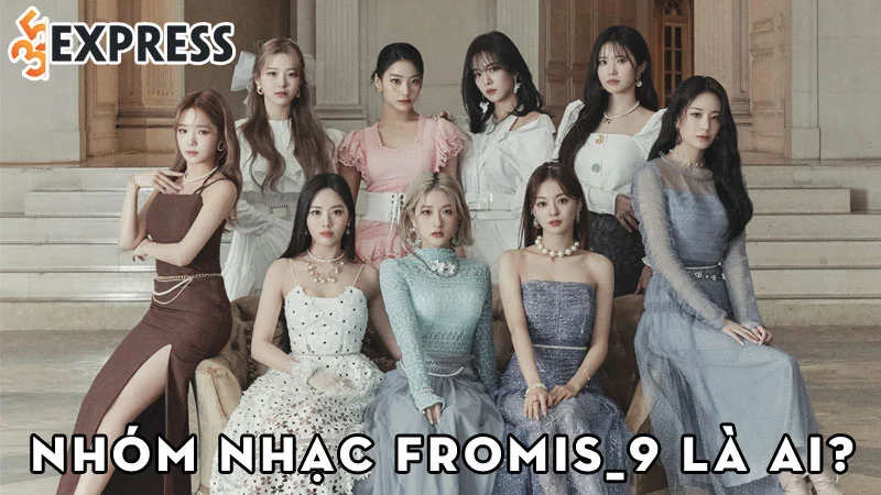 nhom-nhac-fromis-9-la-ai-35express