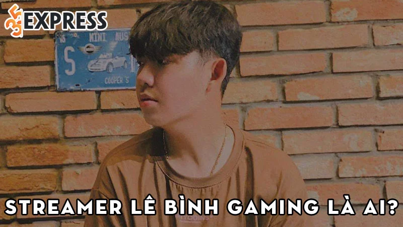 streamer-le-binh-gaming-la-ai-35express