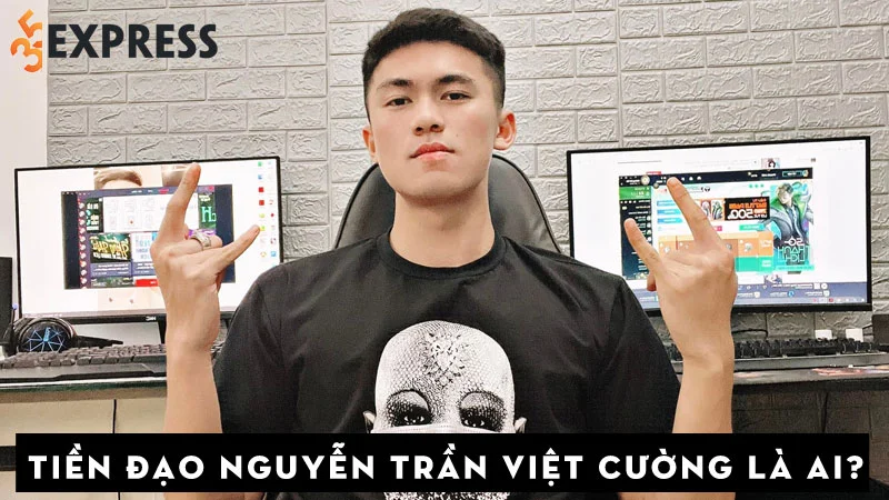 tien-dao-nguyen-tran-viet-cuong-la-ai-35express
