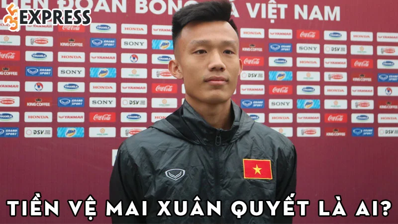 tien-ve-mai-xuan-quyet-la-ai-35express