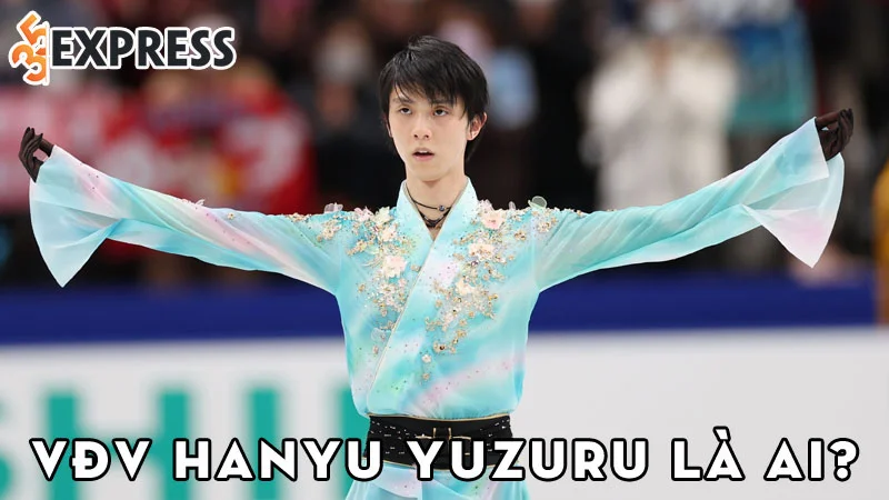 van-dong-vien-hanyu-yuzuru-la-ai-35express