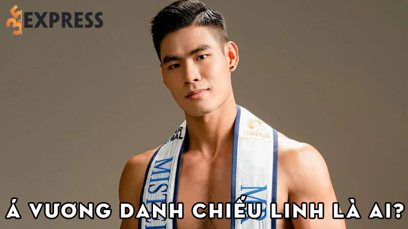 a-vuong-danh-chieu-linh-la-ai-35express