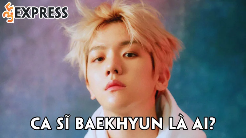 ca-si-baekhyun-la-ai-35express