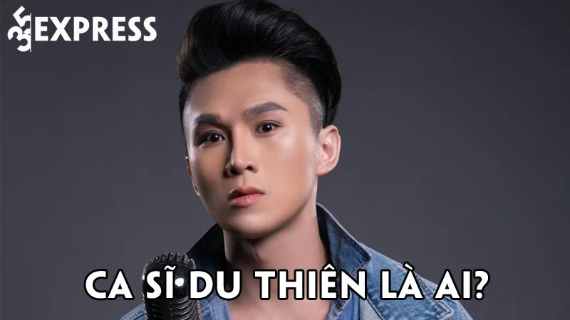 ca-si-du-thien-la-ai-35express