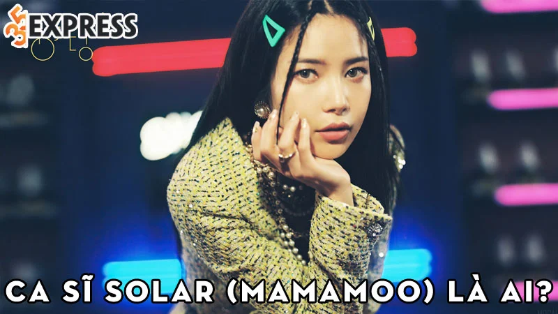 ca-si-solar-mamamoo-la-ai-35express