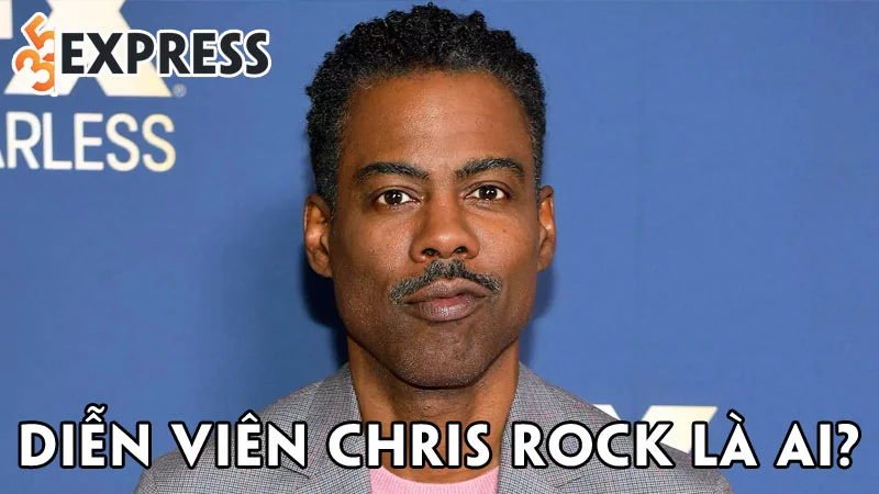 dien-vien-chris-rock-la-ai-35express