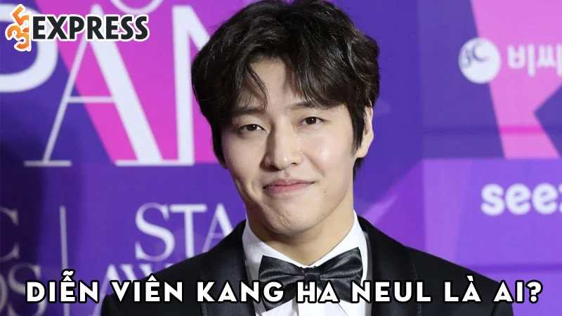 dien-vien-kang-ha-neul-la-ai-35express