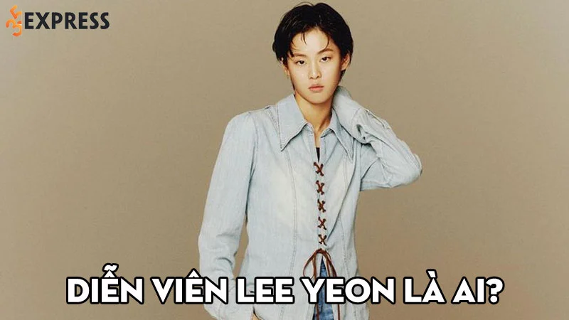 dien-vien-lee-yeon-la-ai-35express