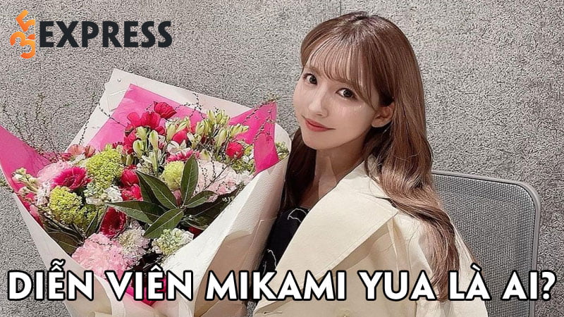 dien-vien-mikami-yua-la-ai-35express