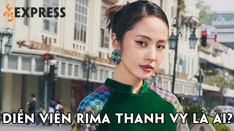 dien-vien-rima-thanh-vy-la-ai-35express