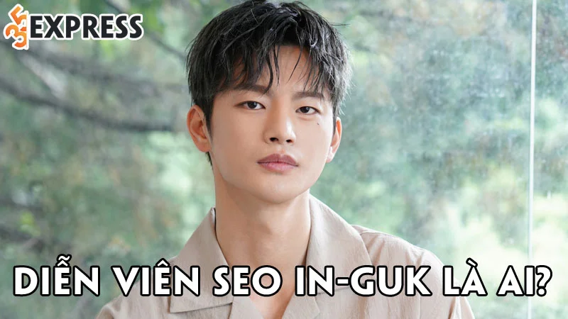 dien-vien-seo-in-guk-la-ai-35express