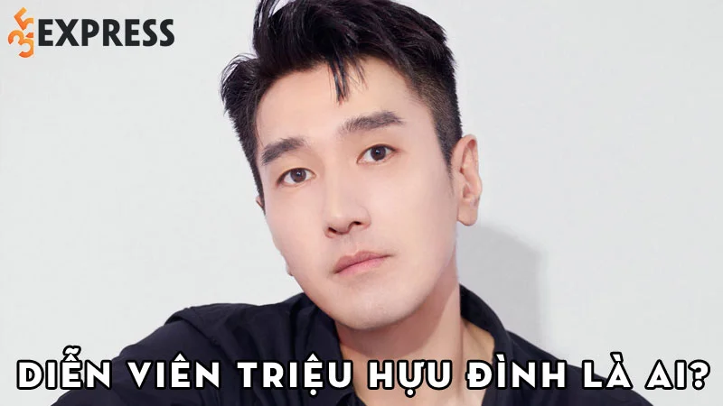 dien-vien-trieu-huu-dinh-la-ai-35express
