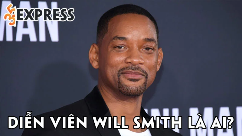 dien-vien-will-smith-la-ai-35express