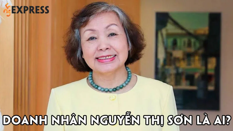 doanh-nhan-nguyen-thi-son-la-ai-35express