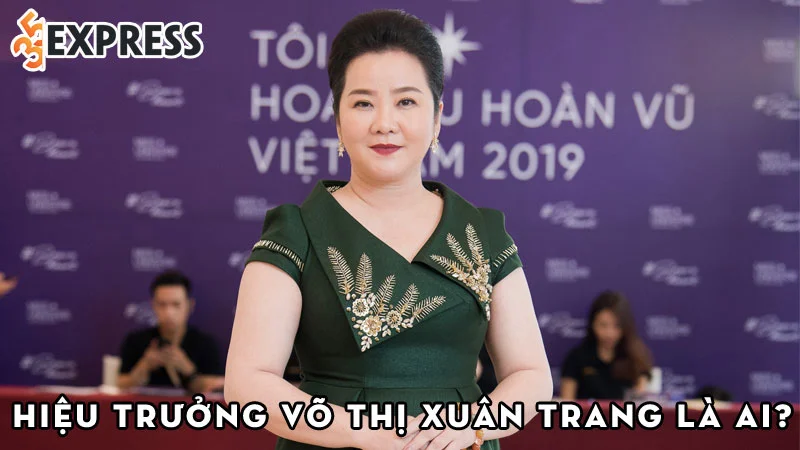 hieu-truong-vo-thi-xuan-trang-la-ai-35express