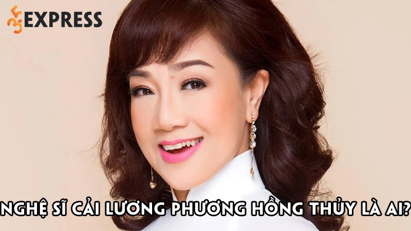 nghe-si-cai-luong-phuong-hong-thuy-la-ai-35express