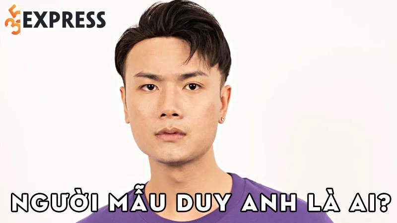 nguoi-mau-duy-anh-la-ai-35express