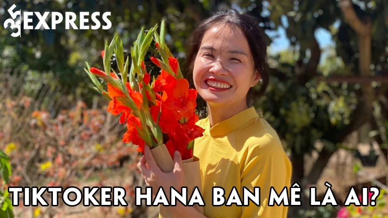 tiktoker-hana-ban-me-la-ai-35express