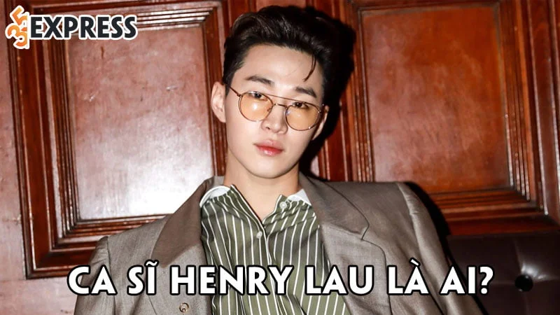 ca-si-henry-lau-la-ai-35express