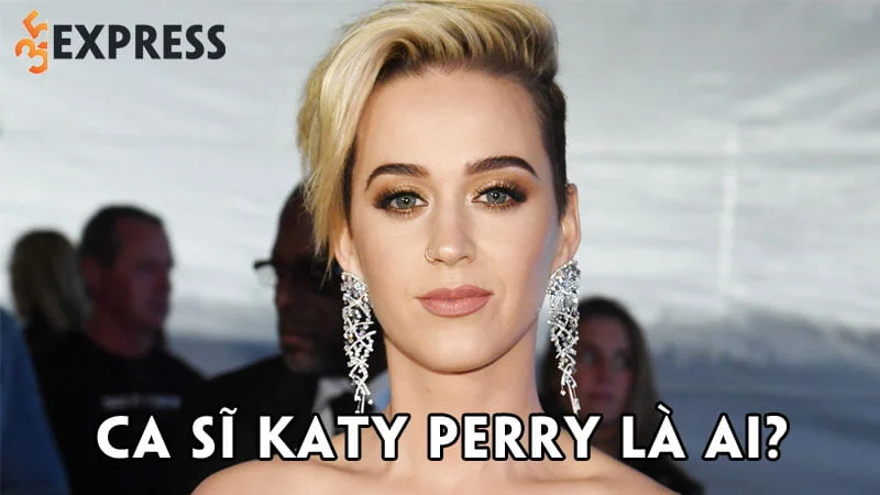 ca-si-katy-perry-la-ai-35express