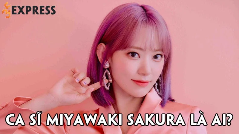 ca-si-miyawaki-sakura-la-ai-35express