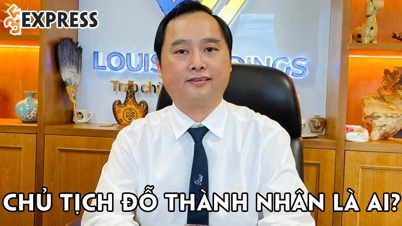 chu-tich-do-thanh-nhan-la-ai-35express