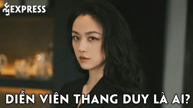 dien-vien-thang-duy-la-ai-35express