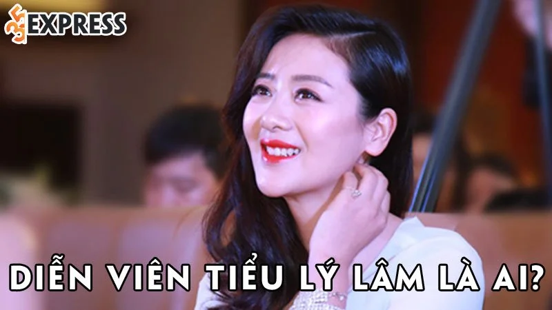 dien-vien-tieu-ly-lam-la-ai-35express