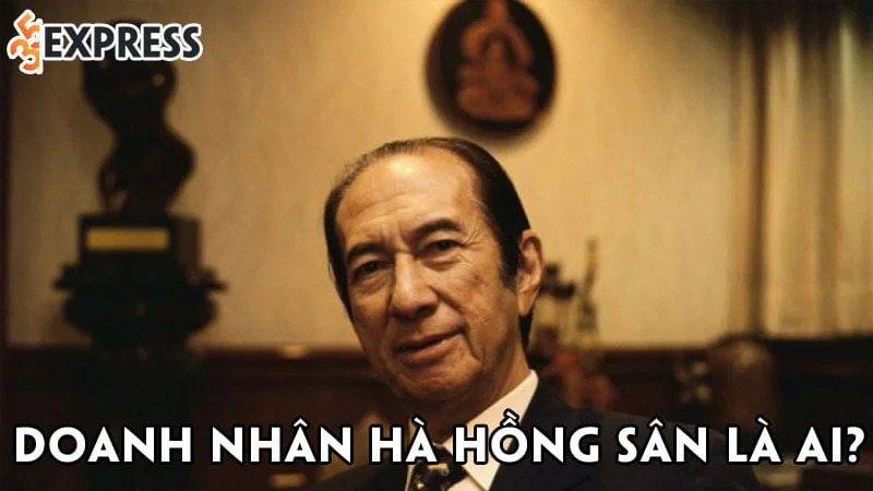 doanh-nhan-ha-hong-san-la-ai-35express