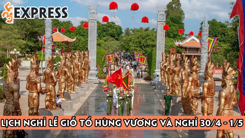 lich-nghi-le-gio-to-hung-vuong-va-nghi-30-4-1-5-moi-nhat-2022-35express
