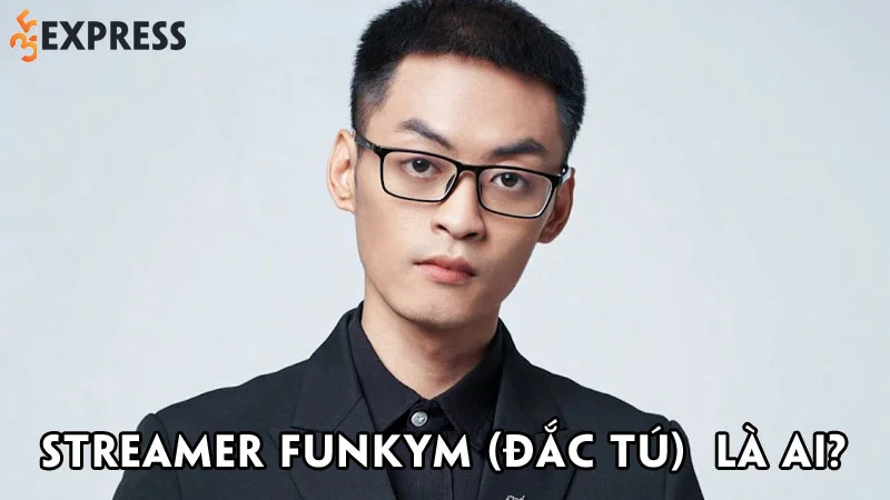 streamer-funkym-dac-tu-la-ai-35express