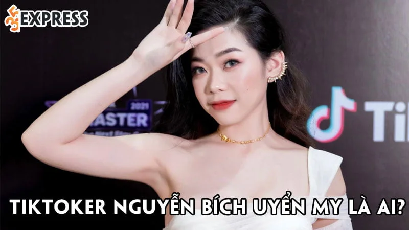 tiktoker-nguyen-bich-uyen-my-la-ai-35express
